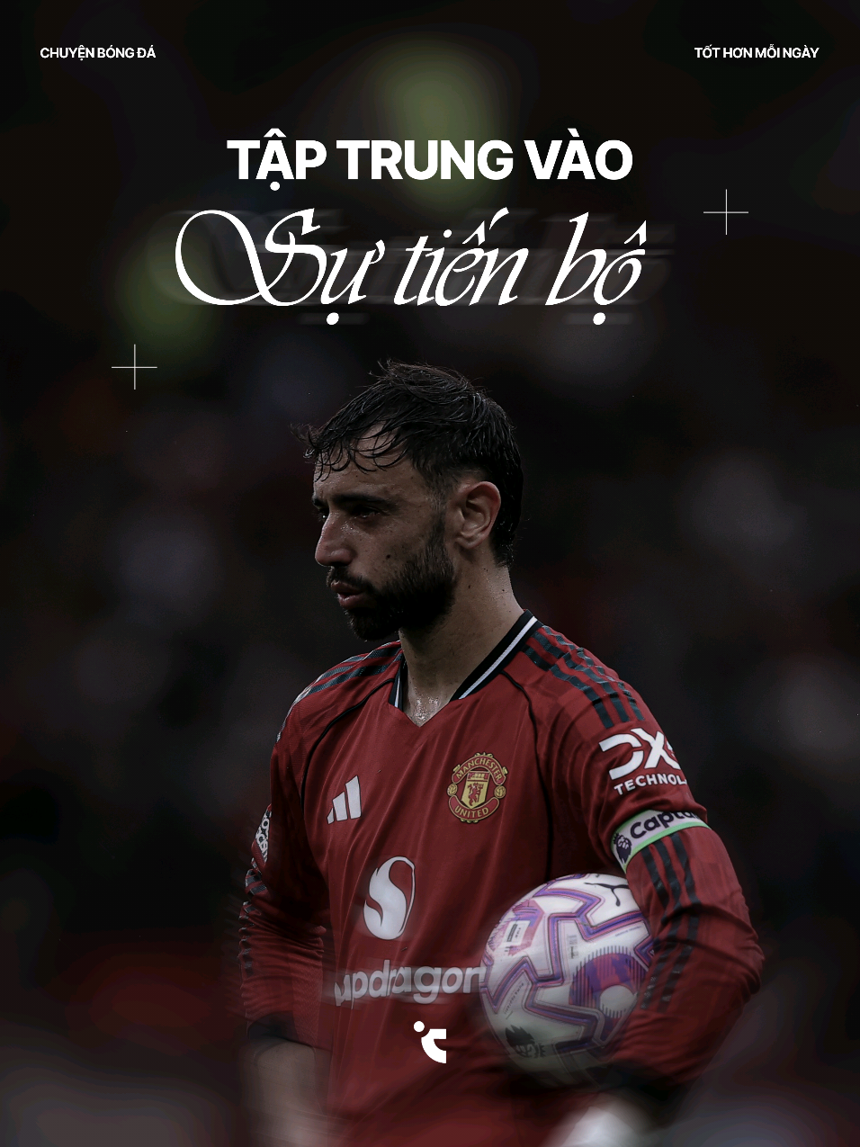 Tập trung vào sự tiến bộ của bản thân. #dongluc #brunofernandes #chuyenbongda 