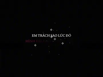 “Em trách sao lúc đó mình không vì nhau mà cố..” #nhacnaychillphet #lofi #lyrics #chill #xuhuongtiktok 