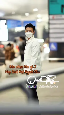 #quachthi❤️‍🔥 #xuhuongtiktok #ddnxuhuong #xh #xhuong  @𝐌𝐈𝐍𝐇 𝐑𝐔𝐁𝐘  @🎵 Nhạc Hay Mỗi Ngày  @𝐐𝐔𝐀́𝐂𝐇 𝐓𝐇𝐈❤️‍🔥郭诗 