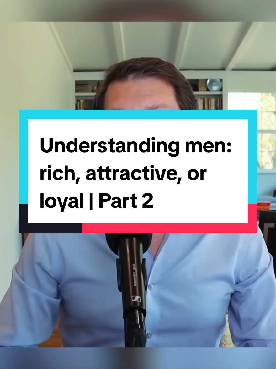 Understanding men: rich, attractive, or loyal | Part 2 #dating #women 