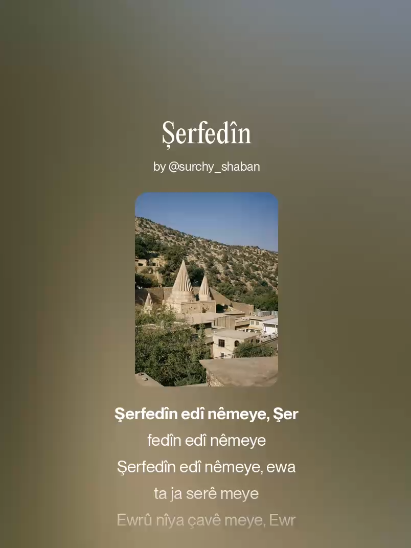 Șerfedîn  Siruda Kurdê Êzdî Made with AI by Shaban Surchy  #qamishlo_derik_amude_afrin_hasake #dohuk_zakho_kurdistan_iraq #fyp #kefşet #viral #foryou #ezidixan