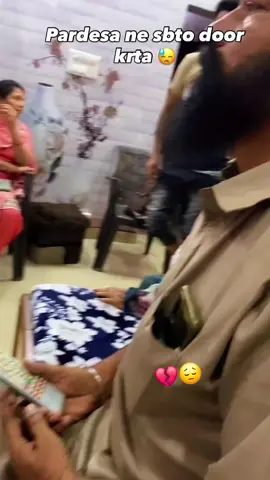 Pardes ne sab to door karta 😔💔😪 #punjabi #pardesi #viral #fyp #foryoupage❤️❤️ 