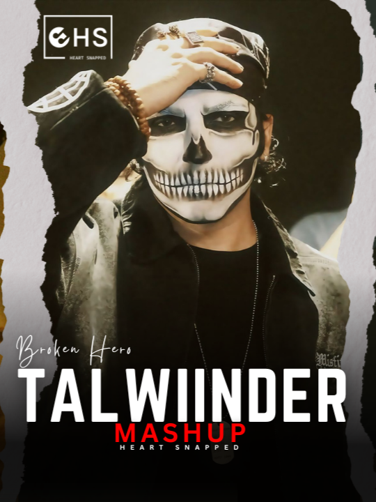 Broken Hero Talwiinder Mashup 2025 | Khayaal X Gallan 4 X Dhundhala Hassen X Tu #talwiinder #mashup #heartsnapped #foryou #trending