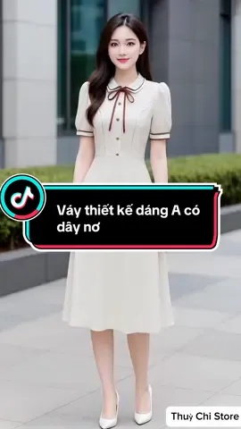 Váy thiết kế dáng A có dây nơ. #vayxinh #thoitrangnu #xuhuong #viral #thinhhanh 