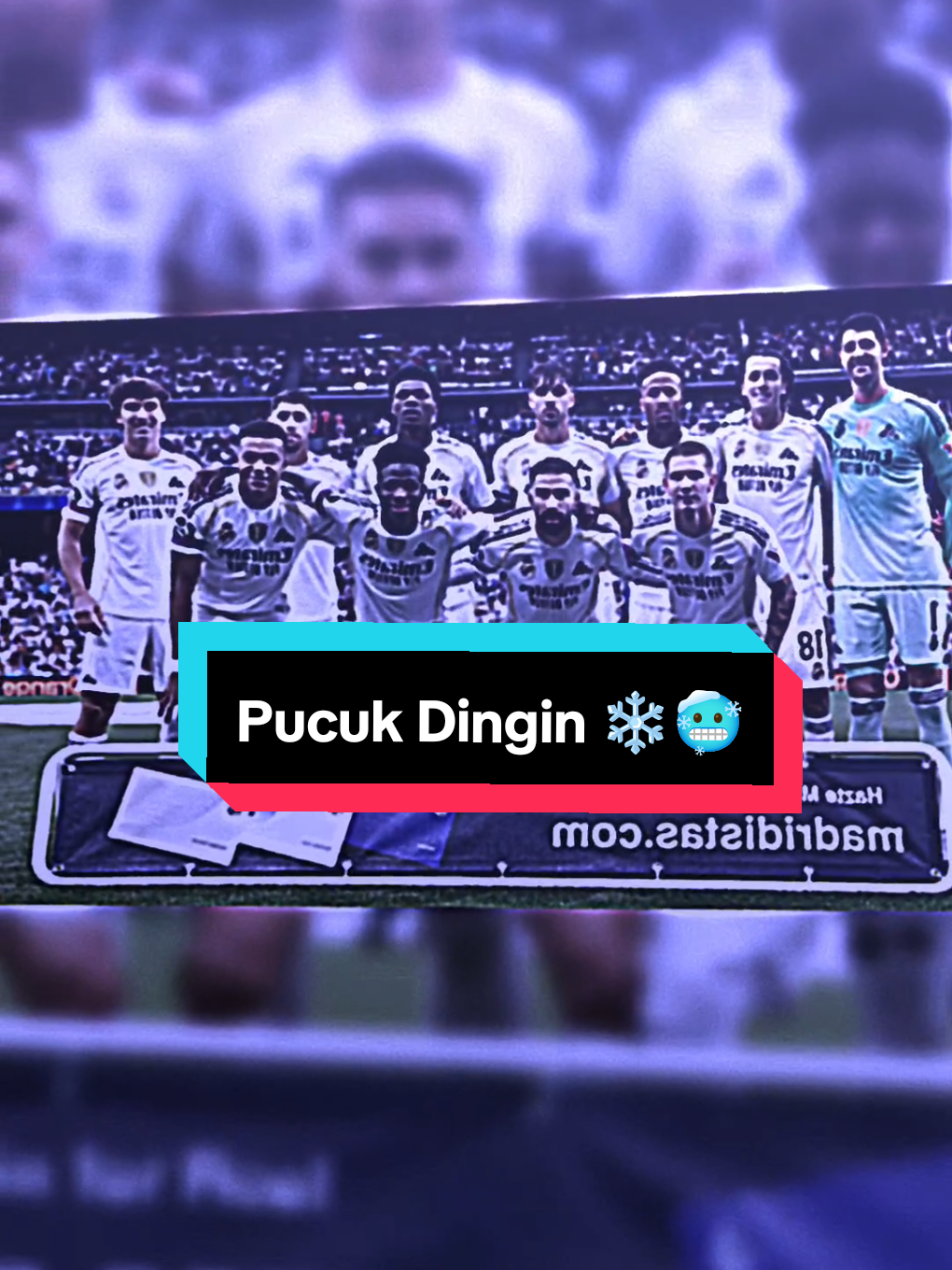 Pucuk dingin boss 😜🥶🥶  #realmadridcf #madridista #pucukdingin🥶 #klasemenlaliga2025 