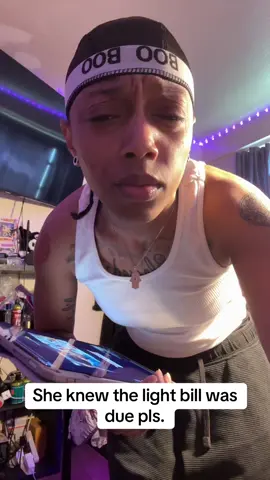 She knew that bill was due she just knows yall about to 