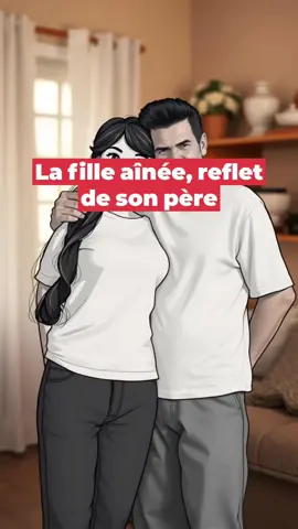 La fille aînée, reflet fidèle de son père ? Qu'en pensez-vous ? 🎉 #Famille #Transmission #Identité#perefille #ainéedelafamille 