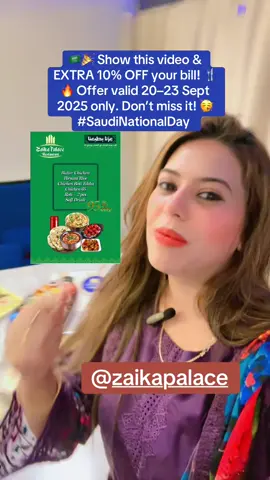 @zaika palace ✨ Celebrate Saudi National Day with us 🇸🇦🎉 Show this video at Zaika Palace & enjoy an EXTRA 10% OFF your bill! 🍴🔥 Offer valid 20–23 Sept 2025 only. Don’t miss it! 🥳 @farizafz15 #SaudiNationalDay #SaudiArabia #ZaikaPalace #FoodieKSA #CelebrateWithFood     