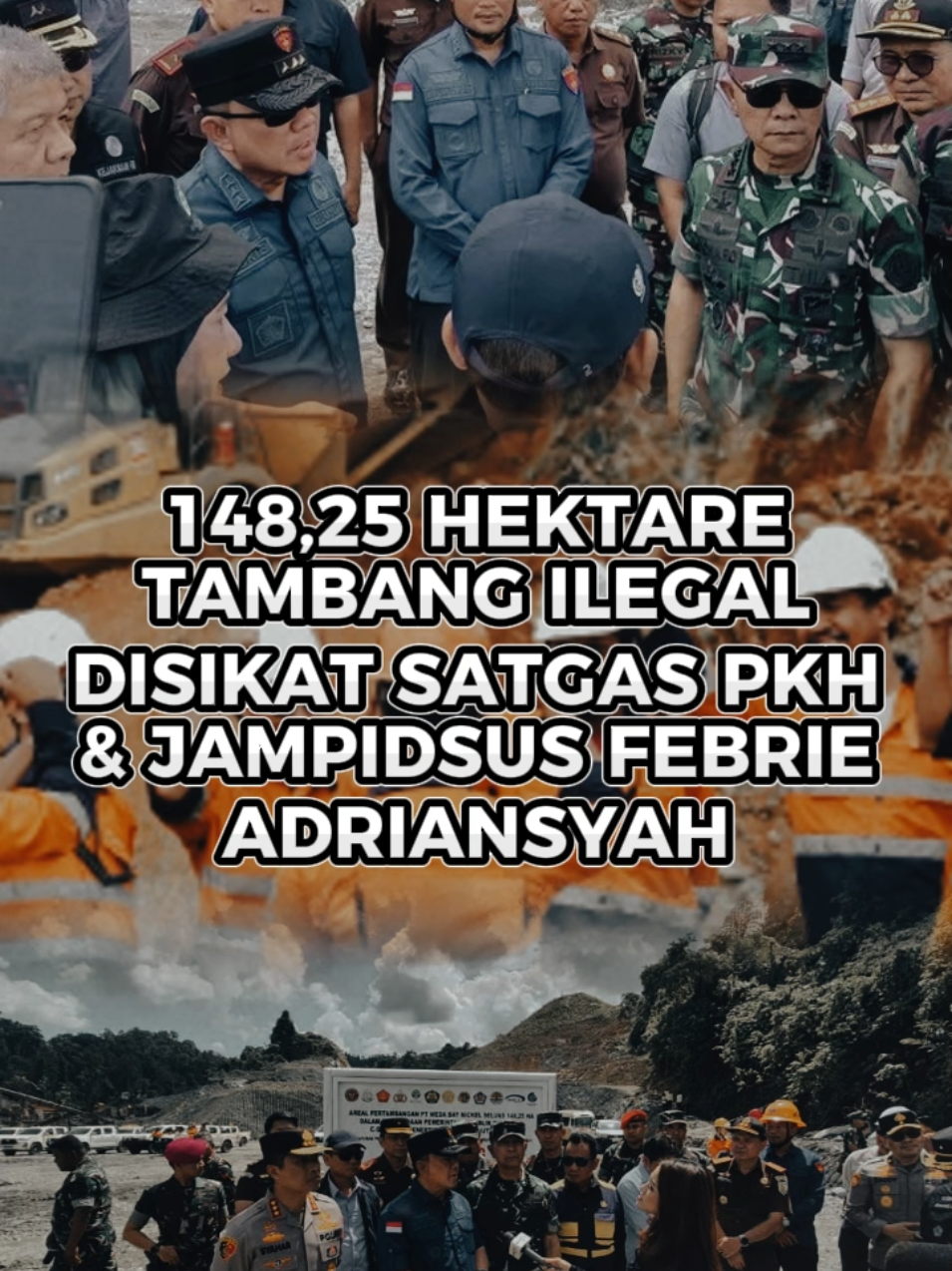 Satgas PKH sita 148 hektare tambang ilegal PT WBN di Maluku Utara.  Negara selamat, mafia tambang makin terpojok! #SatgasPKHUntukNegeri #Jampidsus #FebrieAdriansyah #Ilegal #fyp 