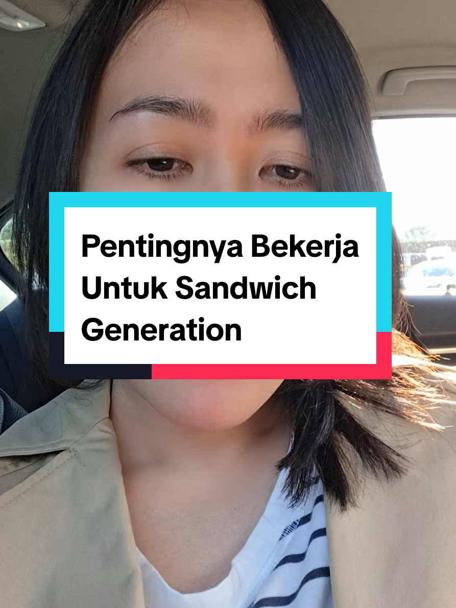 pentingnya bekerja untuk sandwich generation...
