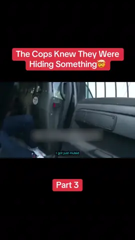 The Cops Knew They Were Hiding Something🤯 Part 3 #bodycam #police #cops #policevideos #fyp 