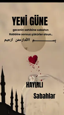 #HAYIRLI #SABAHLAR  #viral_viral_virsl yeni güne bismillahirrahmanirrahim #keşfetteeyizz #keşfetteeyizz 