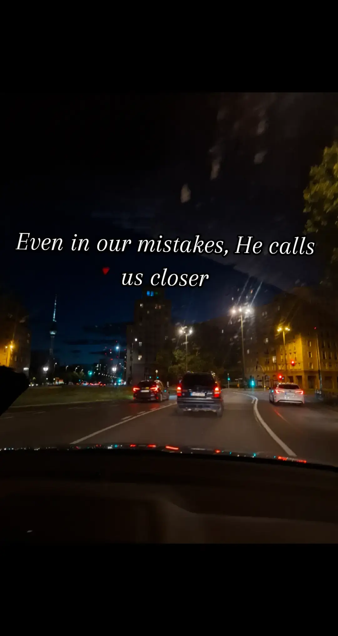 Even in the dark, He is near ✨❤️ Our mistakes and fears draw us closer when we surrender our hearts. Trust His plan and find peace in His love 🙏 #fyp #peaceful #trusthisplan #nightdrive #faithingod 