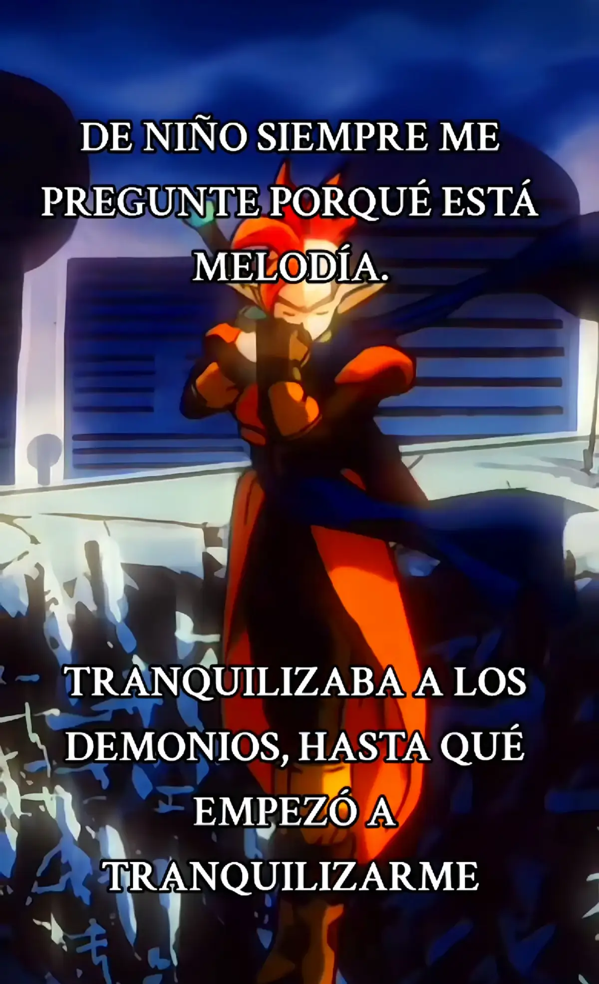 DE NIÑO SIEMPRE ME PREGUNTE PORQUÉ ESTÁ MELODÍA. TRANQUILIZABA A LOS DEMONIOS, HASTA QUÉ EMPEZÓ A TRANQUILIZARME #capcutmotivacional #dbz #arpa #tapion #melodia 