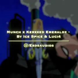 Munch x Kurxxed Emeraldz -  By Ice spice & Luci4 ————————————— [ og edit ; @korrasarchivess  / requested by ; @ryan ] ————————————— [ #editingaudios #audios #dissaudios #fyp #editaudios ] ————————————— [ diss edit, edit audios, diss edit audios, audios, terra edit, terra teen titans , teen titans, teen titans edit edit, fyp, fypviral, ice spice, luci4, ice spice audios, luci4 audios, ice spice editing audios, luci4 editing audios, audios to edit to, exosaudios ]