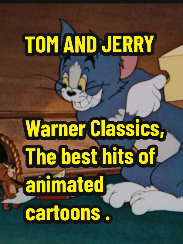 TOM AND JERRY, Warner Classics,the best hits of animated cartoons.#tomandjerry #animation 