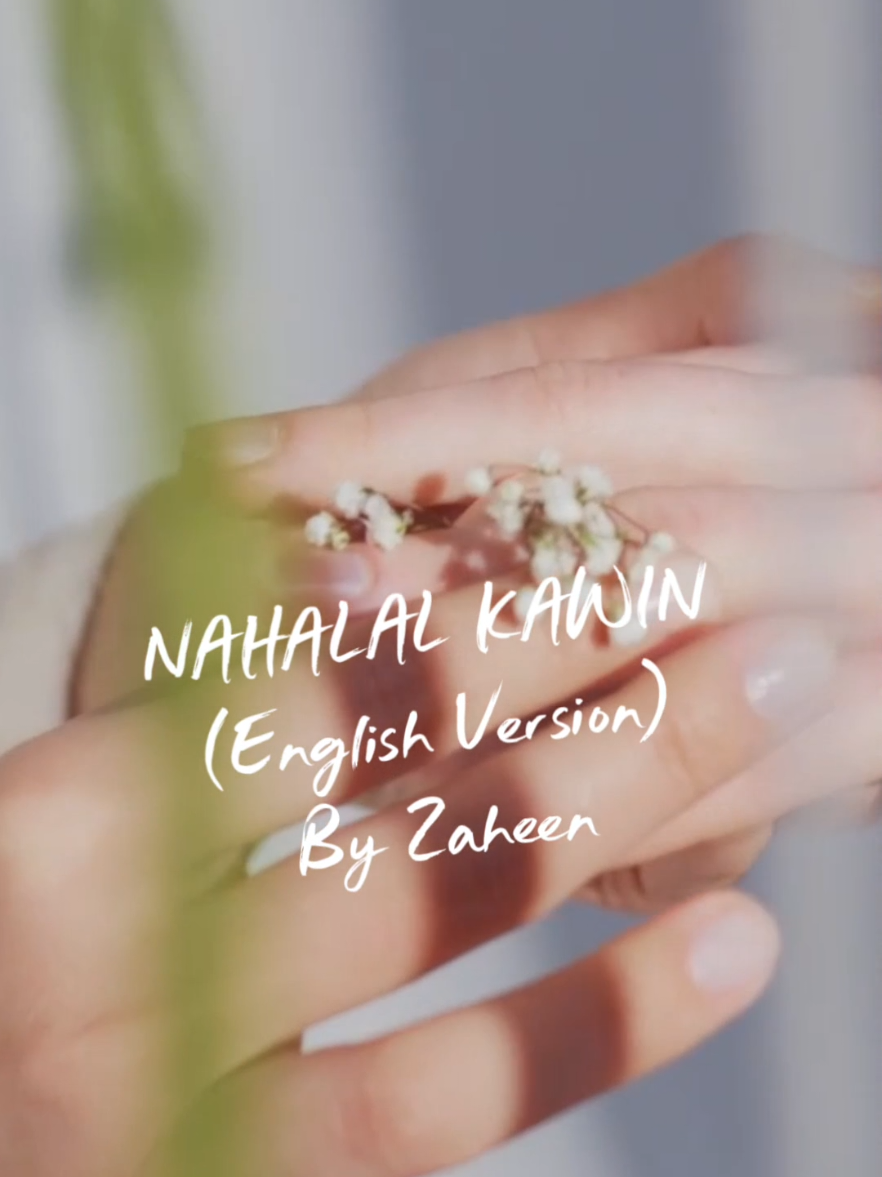 “NAHALAL KAWIN Lyrics (English Version) By Zaheen” #Nahalalkawin #nahalalkawinenglishversion #nahalalkawinlyrics #muslimweddingsong #nahalalkawinweddingsong 