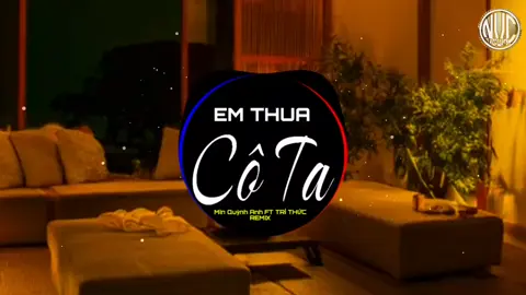 EM THUA CÔ TA.......#nhacnaychillphet #nhachaymoingay #xhtiktok #xh #emthuacota #nvcremix #xuhuong 