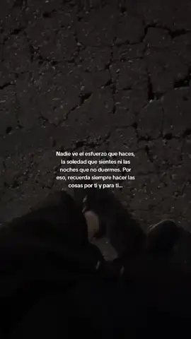 recuerda hacer las cosas para ti y por ti...