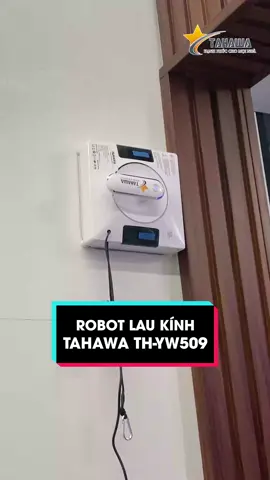 Robot lau kính Tahawa TH-YW509 làm sạch tối ưu đa bề mặt cho không gian nhà bạn! #tahawanhatban #robotlaukinhtahawa #robotlaukinh #robotlaukinhtudong #robotlaukinhtuphunnuoc 