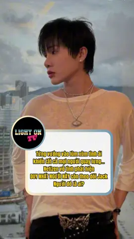 Người đó là ai? #lightontv #jackj97 #trinhtranphuongtuan #truonggiang #truonggiang 