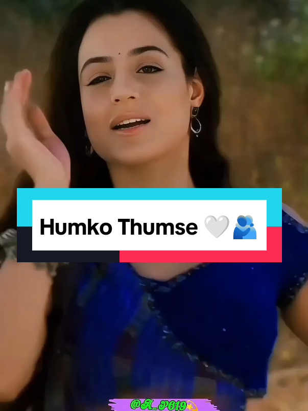 #CapCut Kamu tetap jadi bagian terbaik dalam perjalanan hidupku 😉🤍♥️🫂#humkotumsepyarhai #bollywood #foryoupageofficiall 