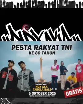 Yuk ramaikan pesta rakyat TNI KE 80 siapkan tenagamu dari sekarang, kapan lagi konser Gratis 🗓️ Minggu 5 Oktober 2025 📍Silang Monas, Jakarta pusat jangn sampai kelewatan !!! #ndx #ndxakafamilia #tniprima #konser #fyp 