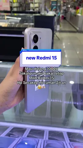 Sumpah Redmi 15 Bagus banget woyy!!!  Info cicilan cek WA di bioo  #xiaomi #xiaomiredmi #redmi15 #xiaomiredmi15 #fyp 