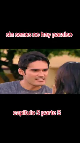 sin senos no hay paraiso capitulo 5 parte 5