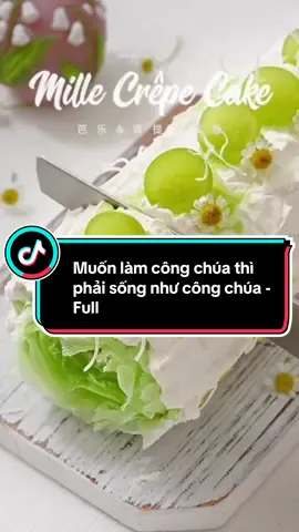 Muốn làm công chúa thì phải sống như công chúa - Full #xuhuong #fyp #cakeradio #lambanhkechuyen #kechuyentiktok 