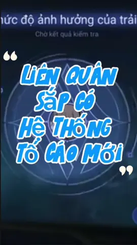 Hệ thống tố cáo mới #reviewlienquan #lienquanmobile_garena #lienquan #xuhuong #lienquanmobile 