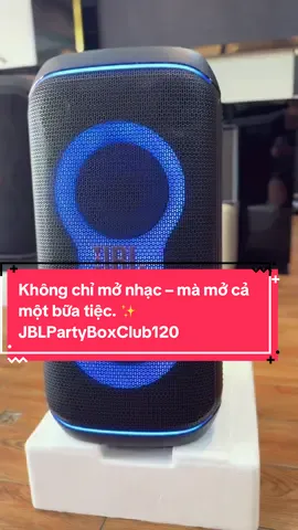 Không chỉ mở nhạc – mà mở cả một bữa tiệc.  JBLPartyBoxClub120 LOA VIỆT TRÌ HPC LUXURY