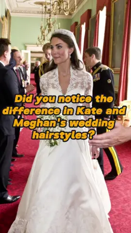 Did you notice the difference in Kate and Meghan's wedding hairstyles? #katemiddleton#meghanmarkle#royalfamily#usa#fyp