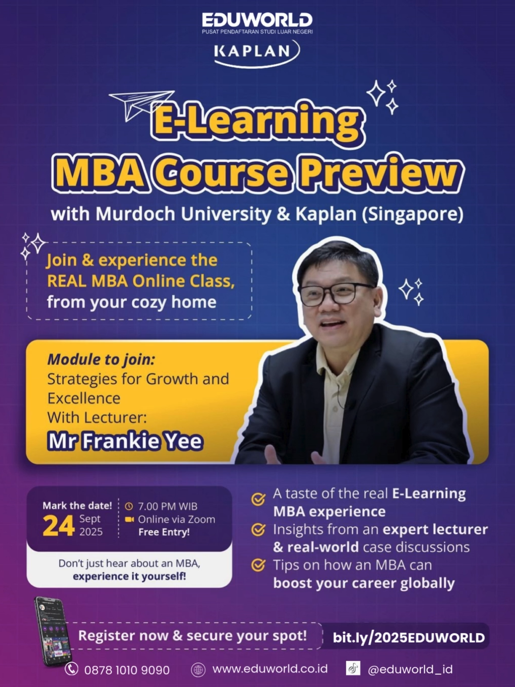 Kaplan Singapore dan Murdoch University mengundang kalian untuk join webinar E-learning MBA Course Preview. Dengan mengikuti webinar ini kalian akan tahu mengenai program online MBA dari Murdoch University di Kaplan Singapore. Untuk detail acaranya : 📅 Tanggal: Rabu, 24 September 2025  ⏰ Waktu: 19:00 – 21:00 WIB 📍 Lokasi:  Zoom (link akan dibagikan setelah registrasi) Hubungi EDUWORLD untuk informasi lebih detailnya.  🔔Info & Registrasi🔔 Hotline 0878 1010 9090 Tiktok @eduworld_id www.eduworld.co.id #eduworld #eduworldjakarta #eduworldindonesia #studyabroad #studyabroadlife #scholarship #beasiswa #beasiswaluarnegeri #beasiswa2026 #agenpendidikanluarnegeri #education #kuliahdiluarnegeri #kuliahluarnegeri #education #studyabroad2026 #infobeasiswa #lpdp #beasiswaindonesiamaju #studyinsingapore #singapore #KaplanSingapore #MBA #webinar #murdochuniversity