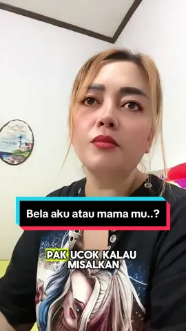 Bela istri atau orgtuamu..???