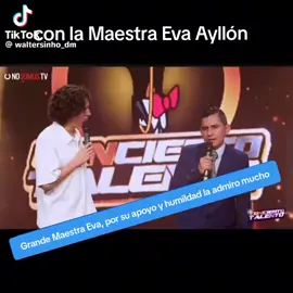 con la Maestra Eva Ayllón que emoción @No Somos TV Oficial @Concierto Talento @Hablando Huevadas #emocionado #HH 