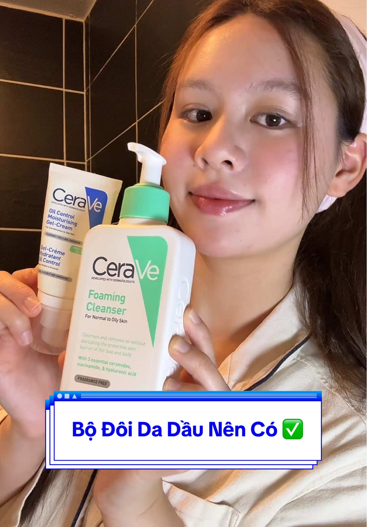 Bộ đôi sữa rửa mặt và kem dưỡng da dầu nên dùng!! #CeraVe #OutTrinhLamSach #SachAmChuanChuyenGia #CeraVeVietNam 