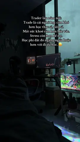 Trader lâu năm nói: Trade là cái nghề học còn khó hơn học thạc sĩ, tiến sĩ. Mất sức khoẻ còn hơn bốc vác. Stress còn hơn bể nợ. Học phí đắt đỏ ngang ngửa hoặc hơn với đi du học. 😅 #forex #trading #backcom #broker #fx #forextrader 