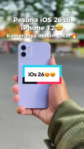 Mending buruan deh update iOS kalian😍😍#ios26 #iphone12 #kekinian #fypage #simplestore 