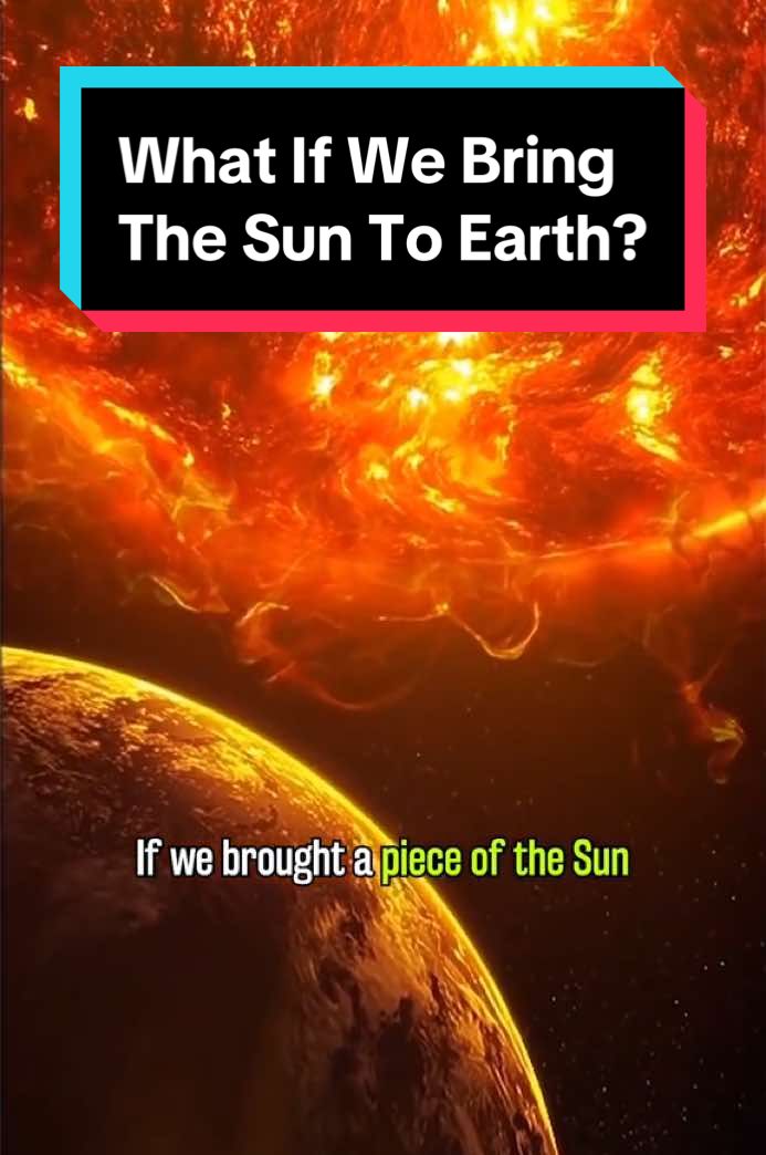 What Happens If We Bring the Sun to Earth?  #universe #space #Science #Astronomy #facts 