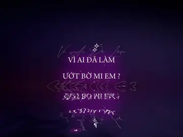 Vì ai đã làm ướt bờ mi em ? #nhachaymoingay #nhunggianhnoi #heal_0210 