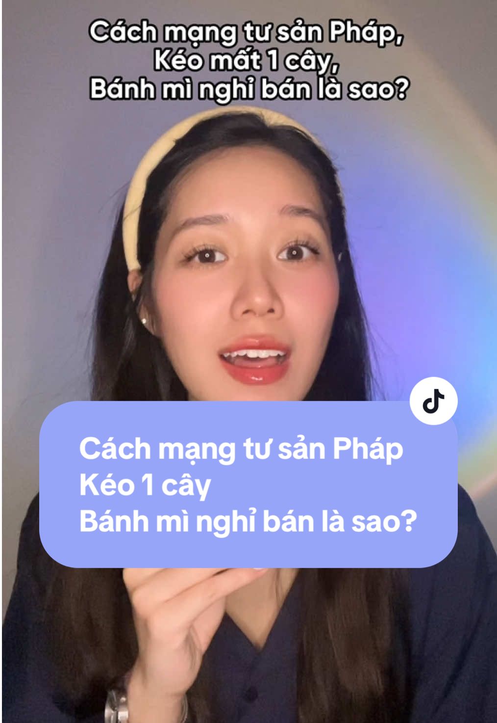 Cách mạng tư sản Pháp, Kéo một cây, Bánh mì nghỉ bán là sao? #phammaihuong #LearnOnTikTok 