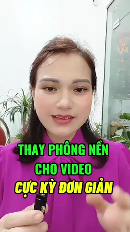✨ Hướng dẫn thay phông nền video siêu đẹp ngay trên TikTok ✨@Thúy Mừng Official  #thuymungofficial  #huongdantiktok  #thayphongnen  #videodep  #meotiktok 