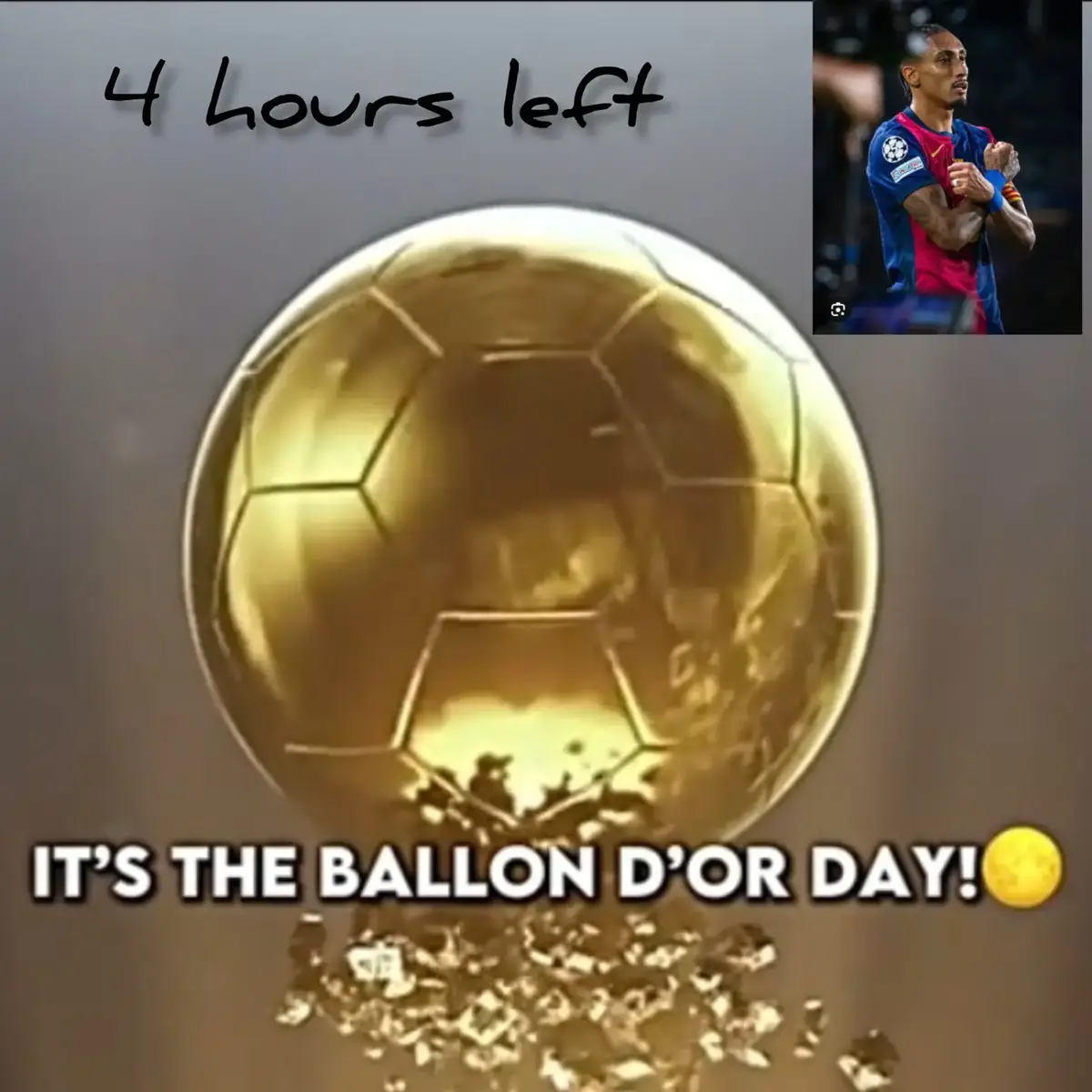 4 hours left # raphina #ballon d'or #today  🥶