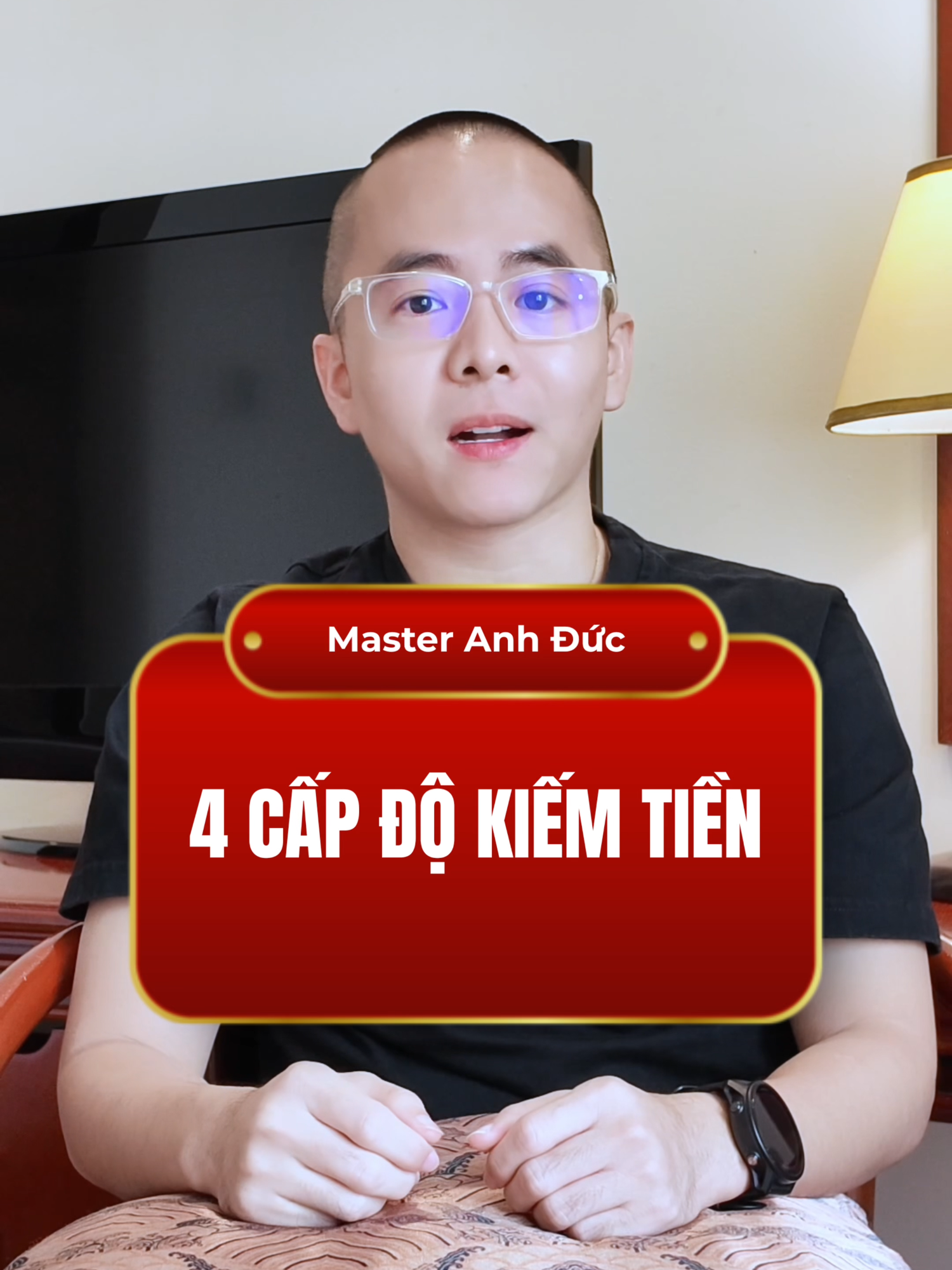 4 cấp độ kiếm tiền, bạn ở cấp độ mấy? #masteranhduc #phattrienbanthan #masterlife #LearnOnTikTok