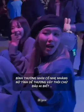 ai mà ngờ ...id: @𝔂𝓮𝓸𝓷𝓰 𝓪𝓷𝓱  #rosé #jiyt_ #rsoly #llst✩ #jnktt #lq_jjrl☆ #psieꨄ#yoonkim💦