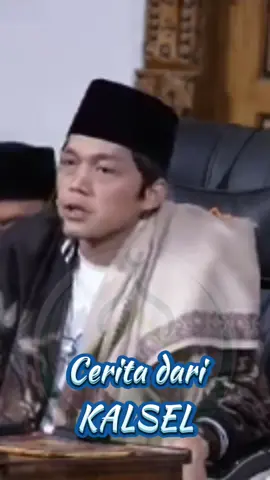 GUS IQDAM _ Cerita dari KALSEL #gusiqdam #gusiqdamterbaru #gusiqdammuhamad #jamaahgusiqdam #jamaahsabilutaubah #sabilu_taubah_blitar #sabilu_taubah #sabilutaubah #tanahbumbu #banjarbaru #kalimantan #kalsel