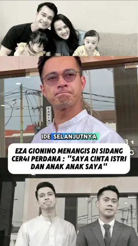 Eza gionino menangis di sidang cer4i perdana : 
