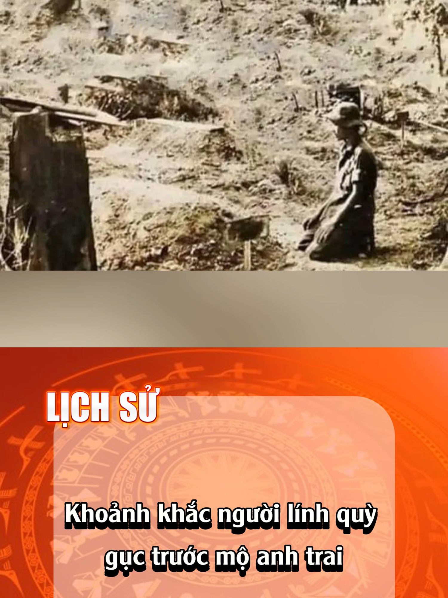 Khoảng khắc người lính quỳ gục trước mộ anh trai.#xhtiktok #tiktoknews #vietnam #lichsuvietnam #vietnamtoiyeu #viral #fyp #lietsi