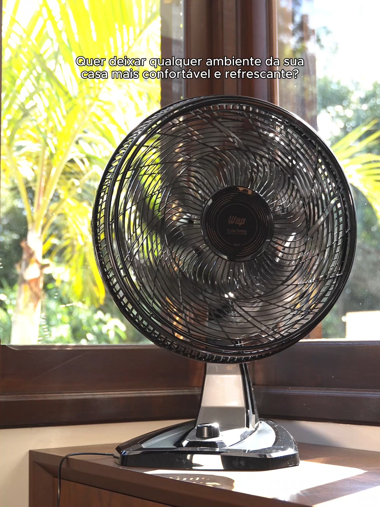 Mais vento, mais conforto, mais WAP! Com design moderno e alta performance, o Ventilador WAP deixa qualquer ambiente muito mais fresco e agradável.